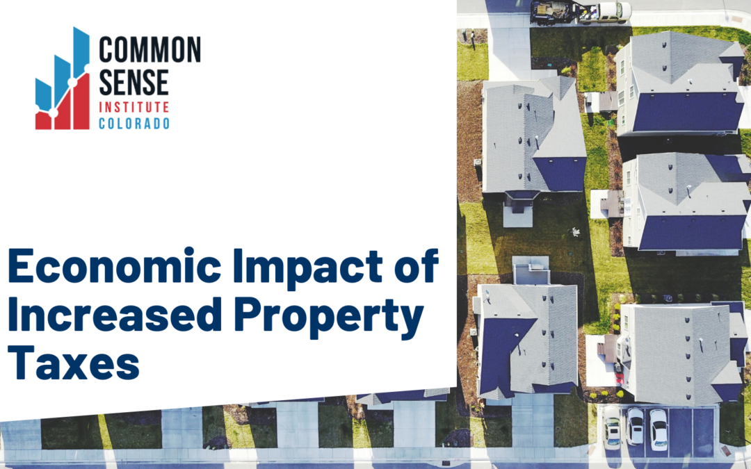 The Economic Impact of Increased Property Taxes on the Colorado Economy