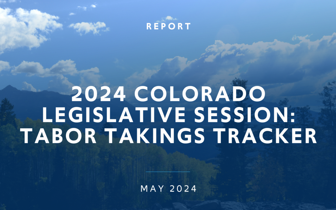 2024 Colorado Legislative Session: TABOR Takings Tracker