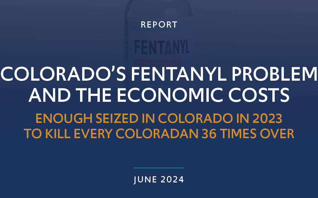 Colorado’s Fentanyl Problem and the Economic Costs